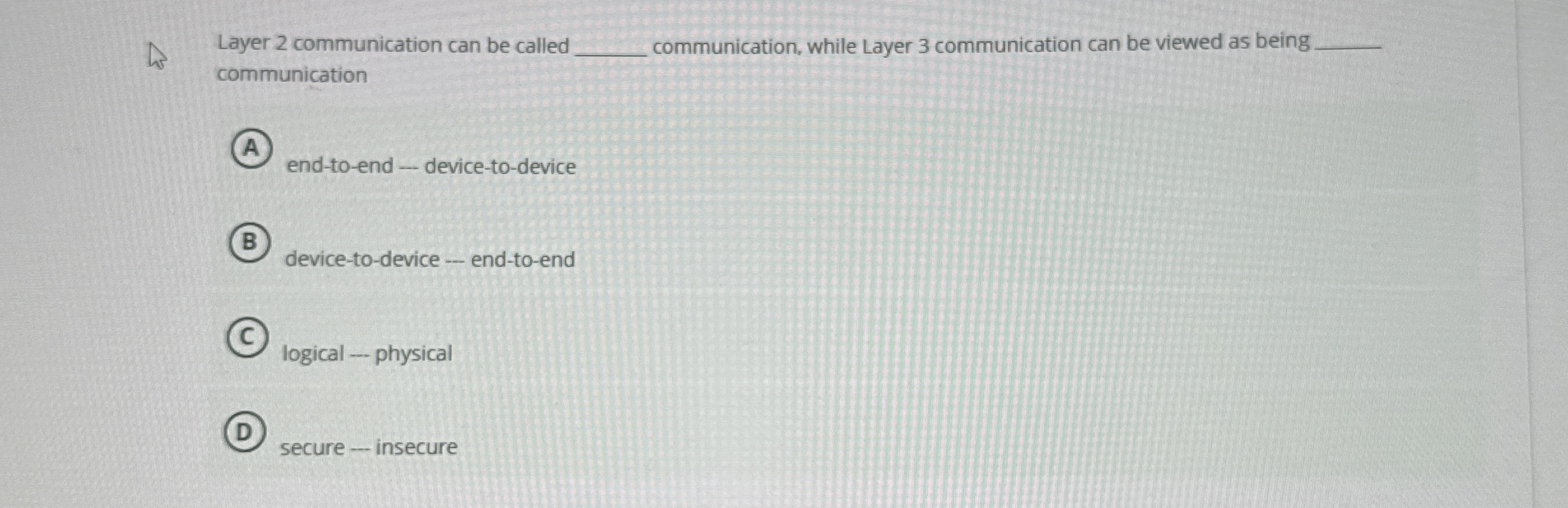 Layer 2 communication can be called