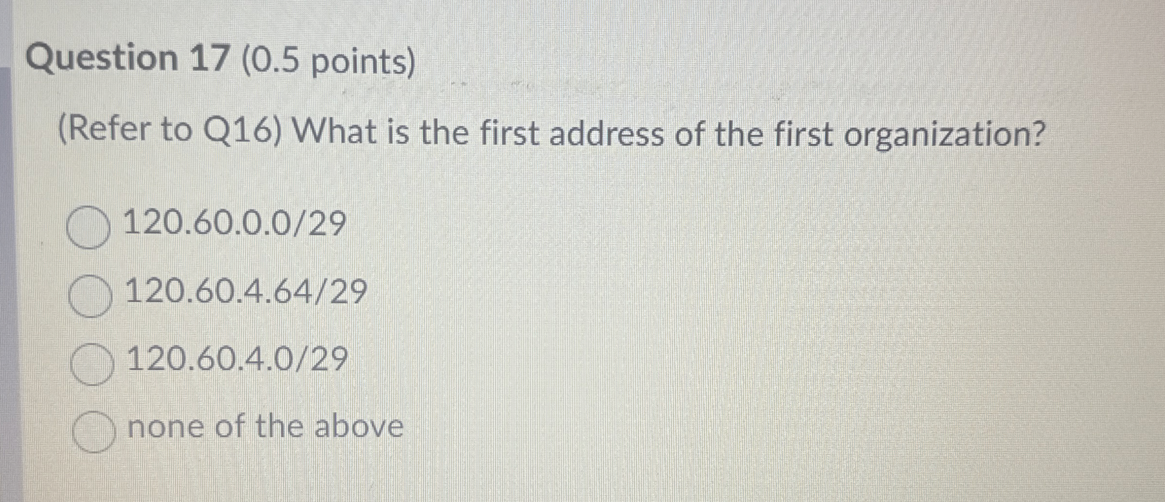 Question 1 7 ( 0 . 5 points ) ( Refer to Q 1 6 )