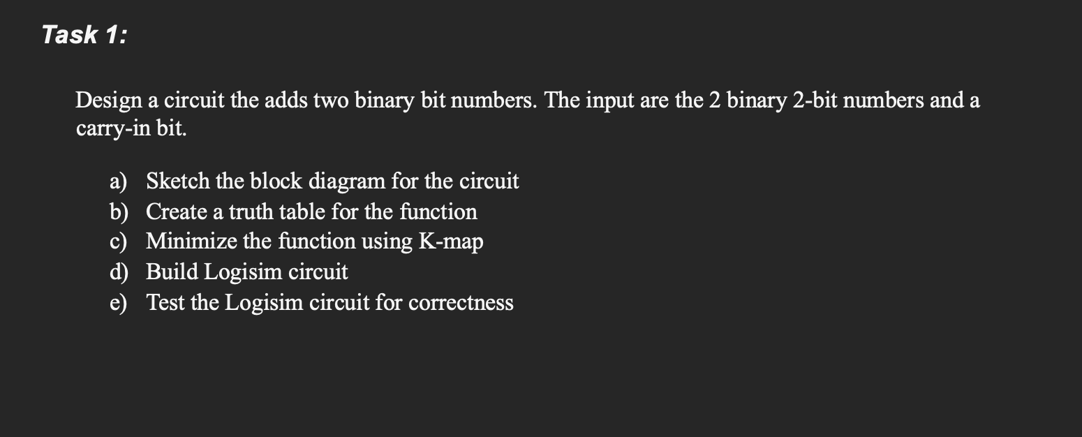 Task 1 : Design a circuit the adds two binary bit