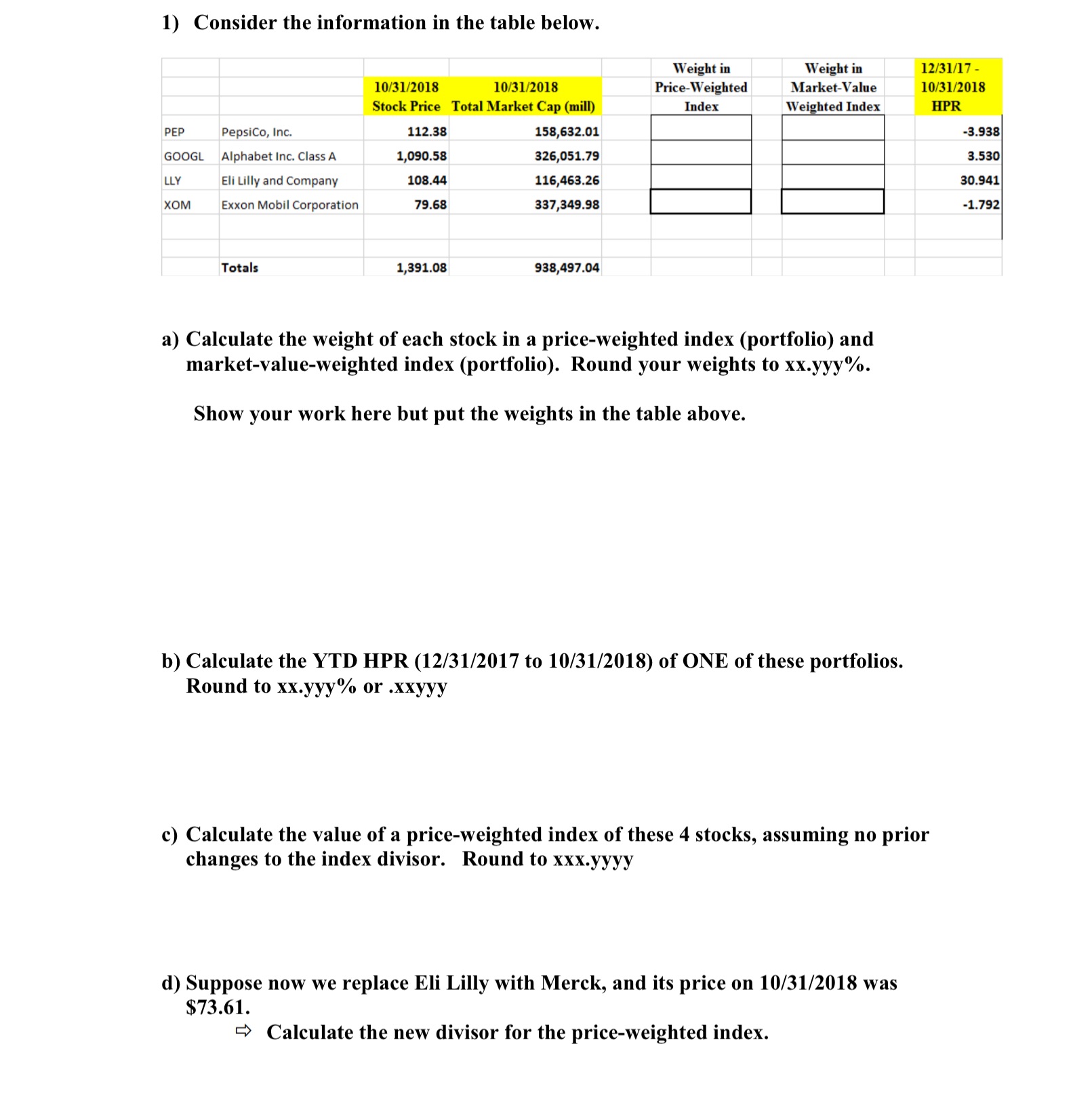 Please answer and explain 1) Consider the