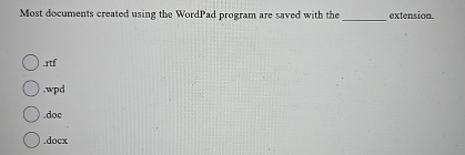 Most documents created using the WordPad program