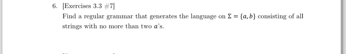 [ Exercises 3 . 3 # 7 ] Find a regular grammar
