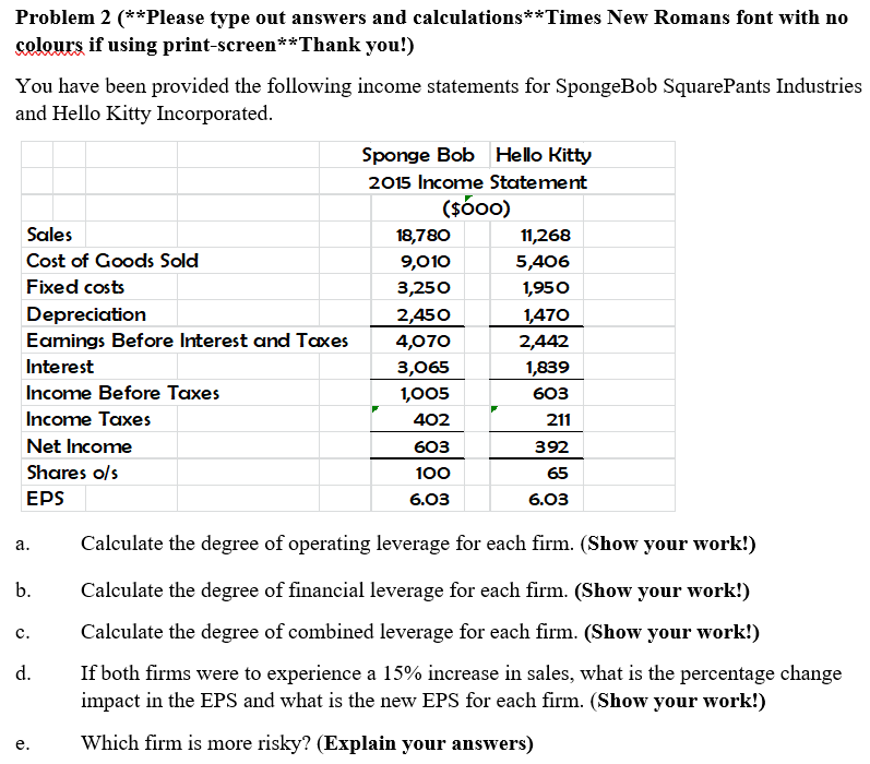Problem 2 (\"Please type out answers and