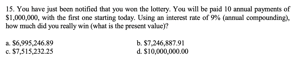 15. You have just been notified that you won the