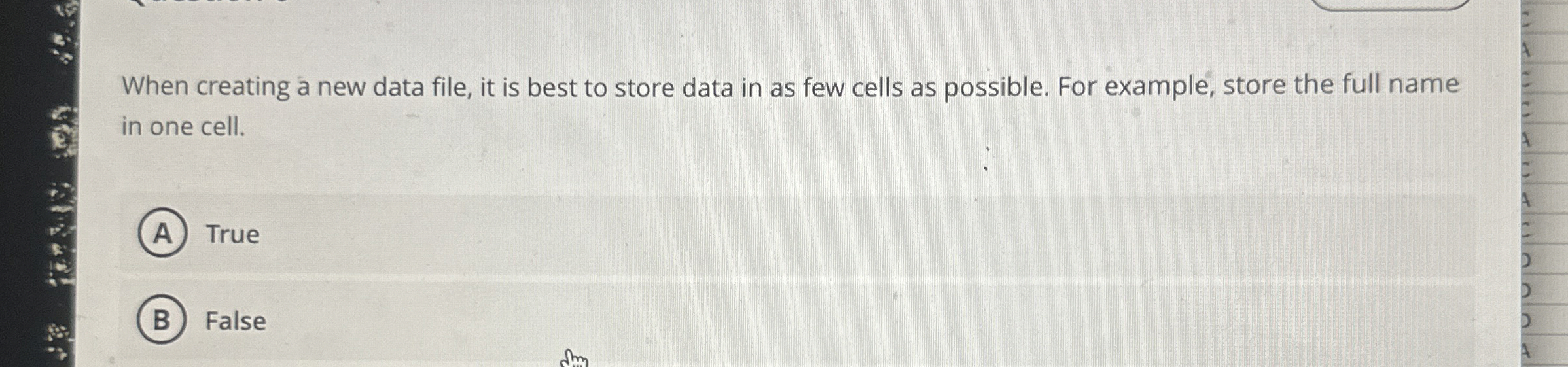 When creating a new data file, it is best to