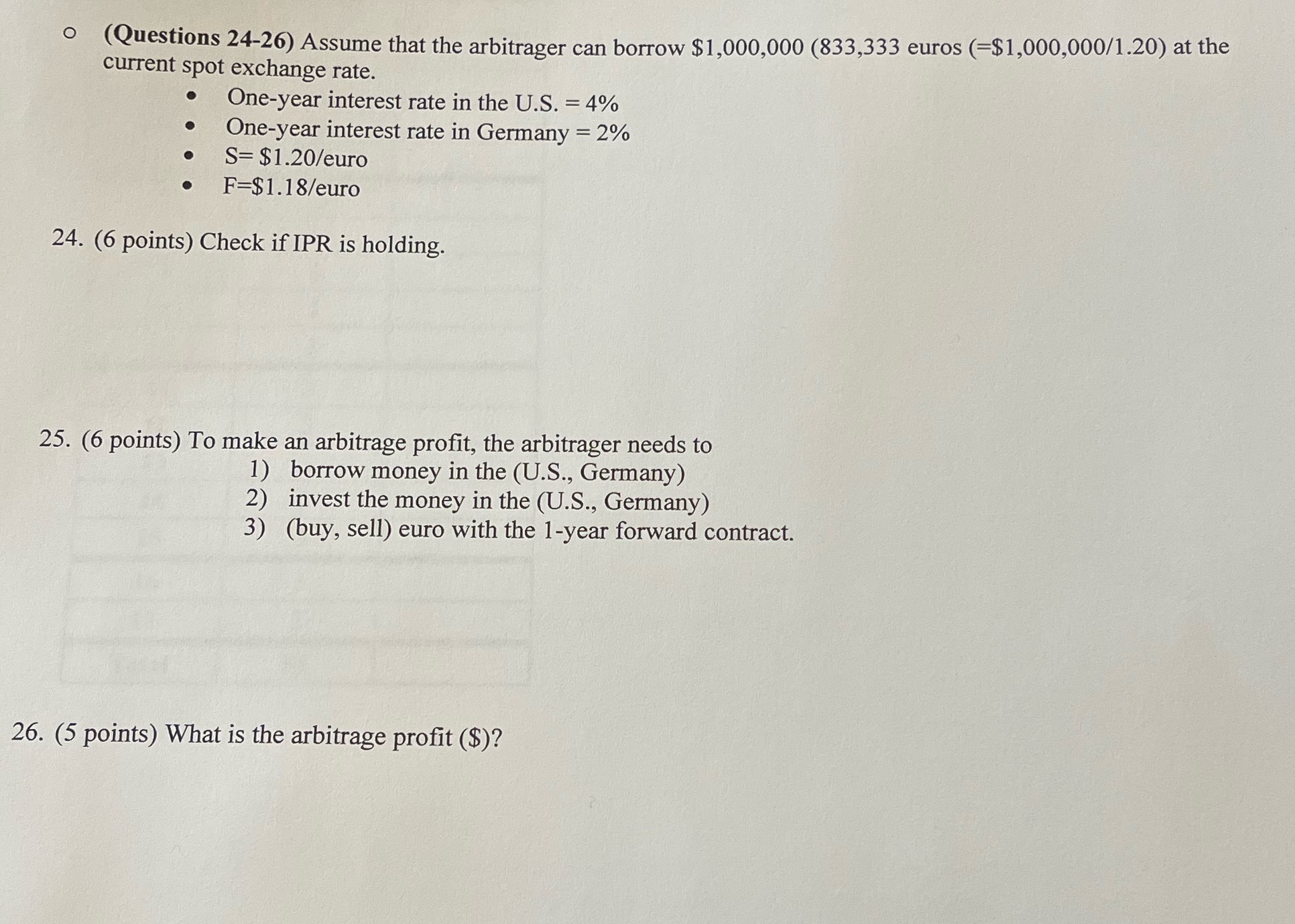o (Questions 24-26) Assume that the arbitrager