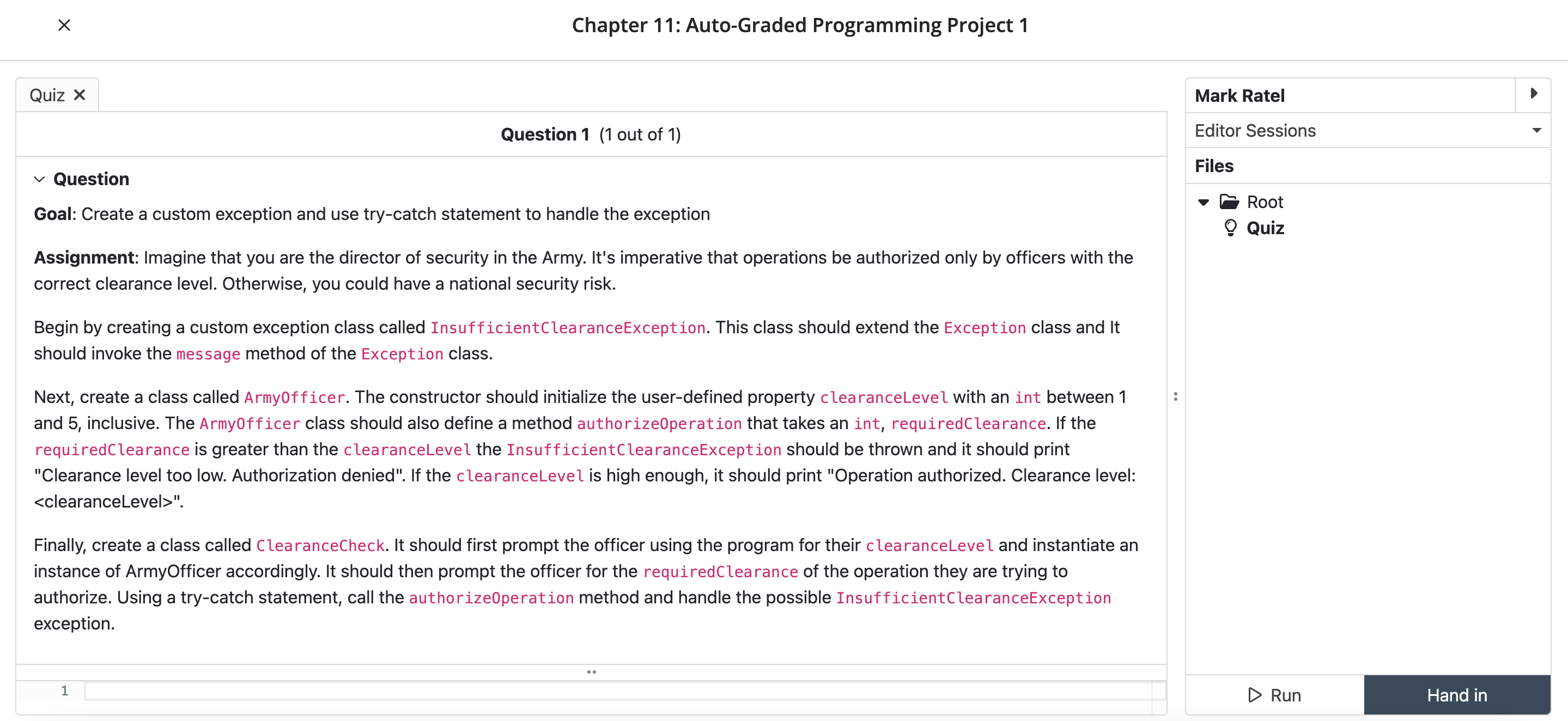 Question Goal: Create a custom exception and use