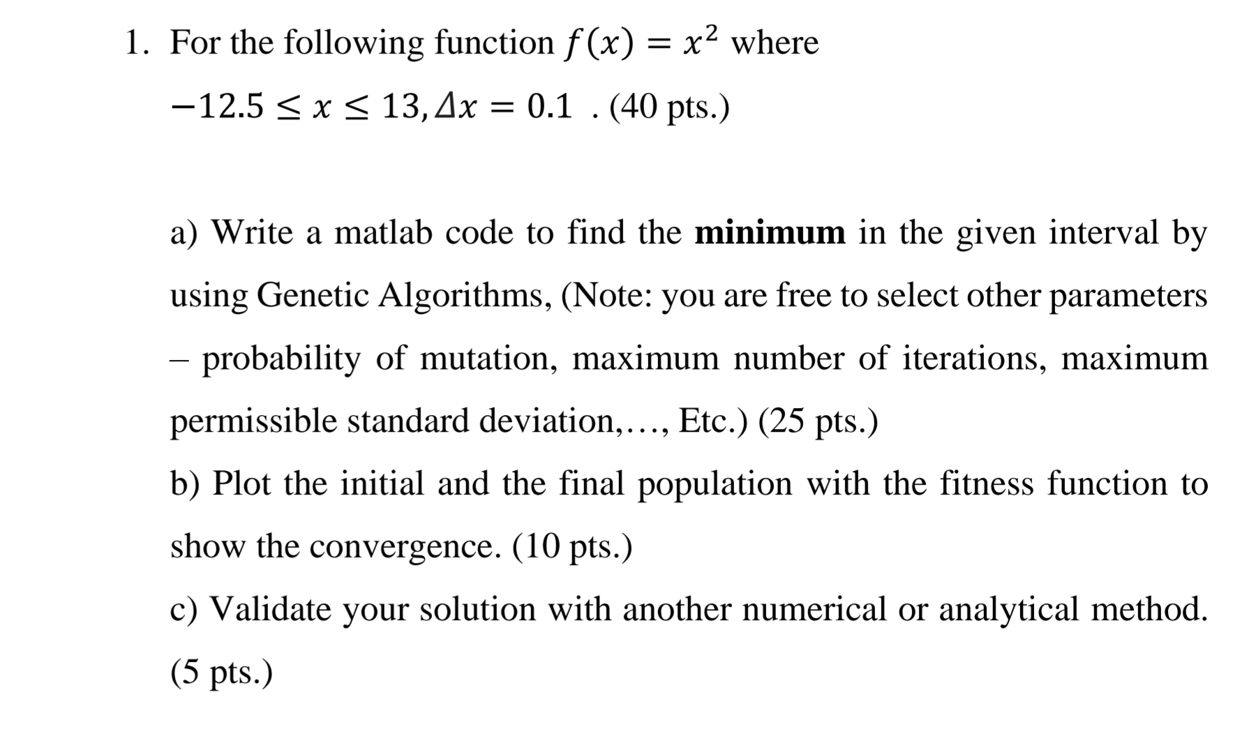 MATHLAB HELP PLS ! For the following function f (