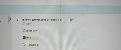 The most common computer port is the part Wi - Fi