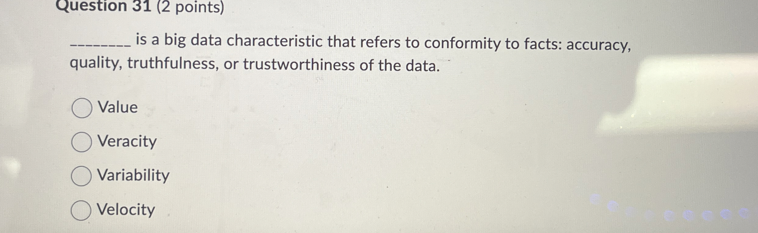 Question 3 1 ( 2 points ) is a big data