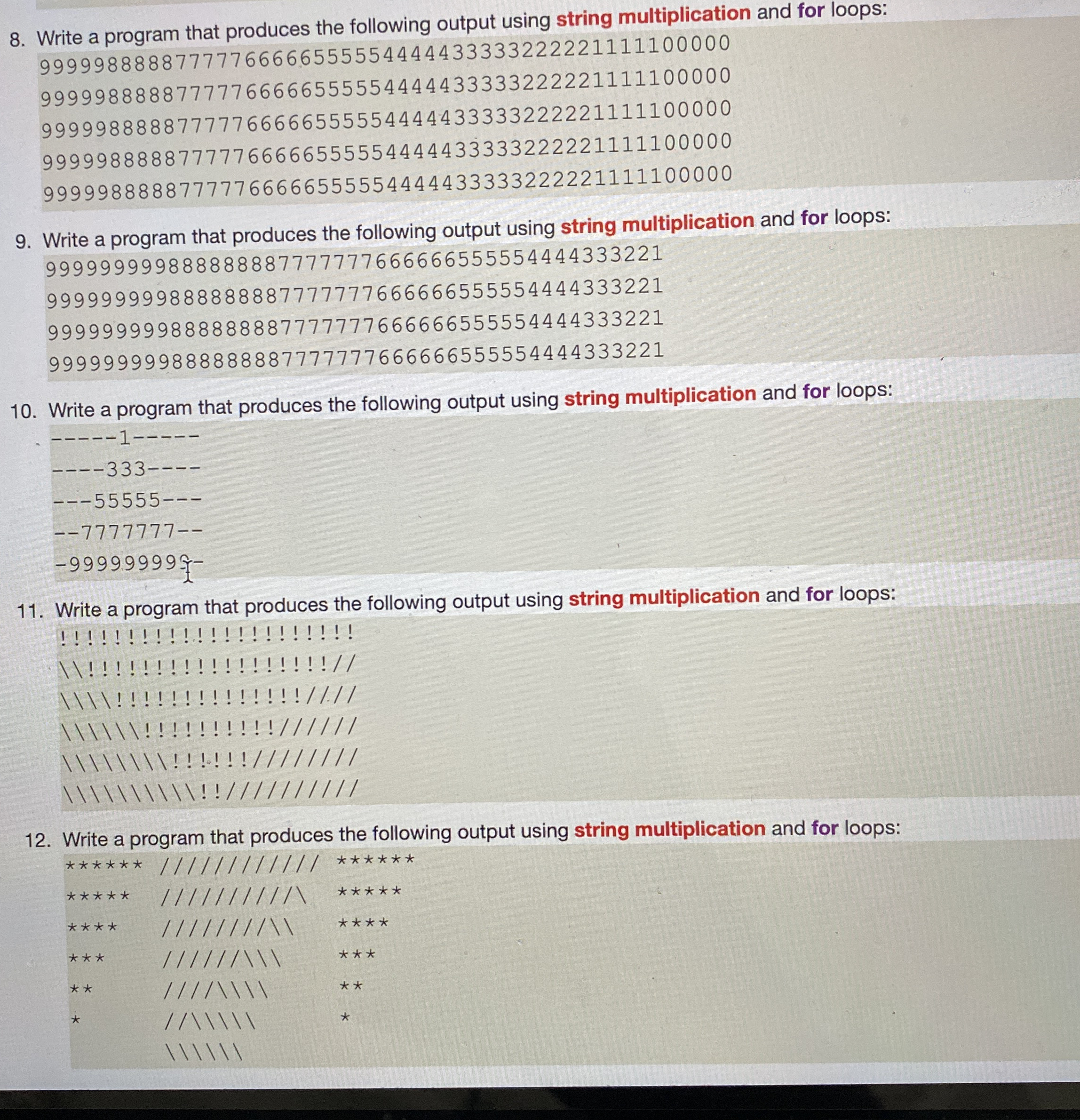 Write a program that produces 9 9 9 9 9 8 8 8 8 8