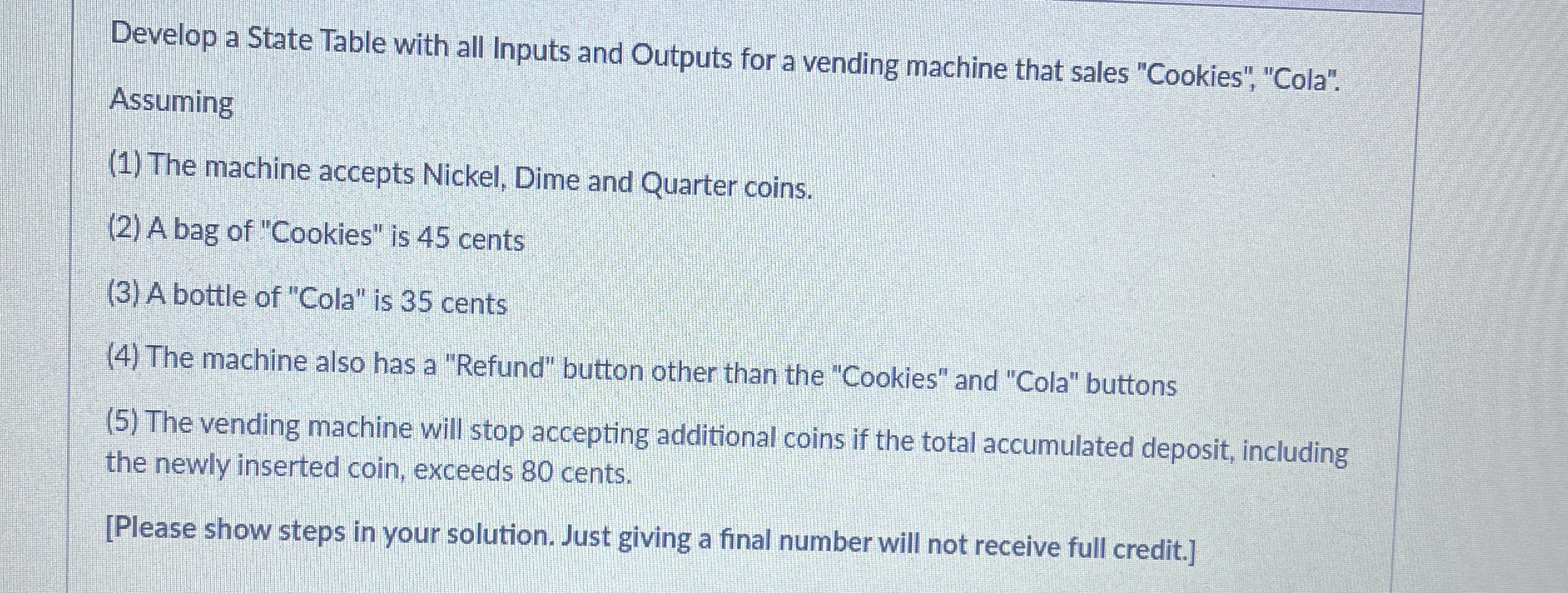 Develop a State Table with all Inputs and Outputs