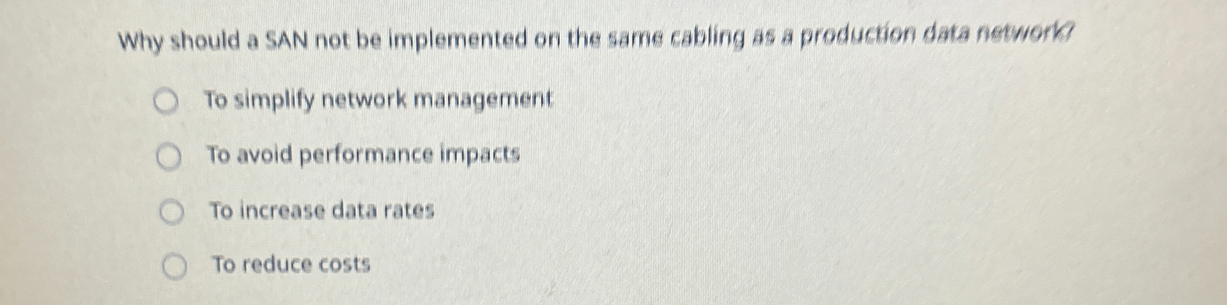 Why should a SAN not be implemented on the same