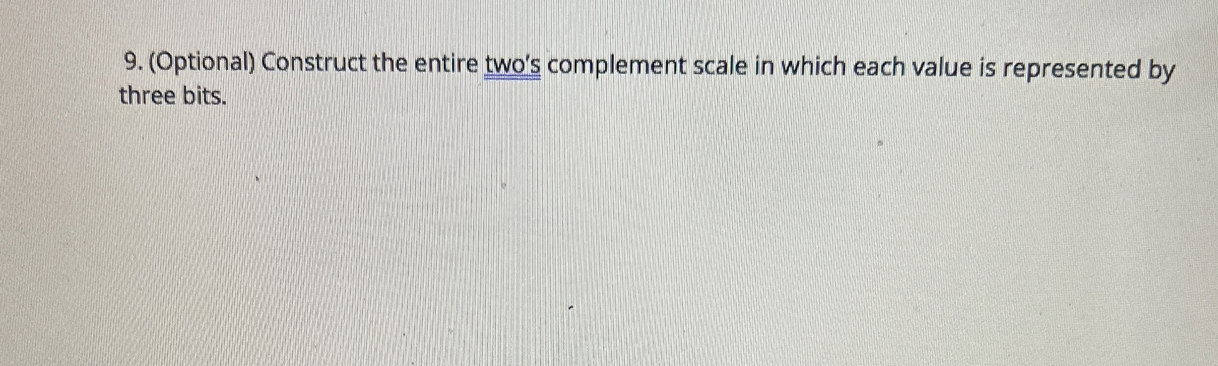 ( Optional ) Construct the entire two's