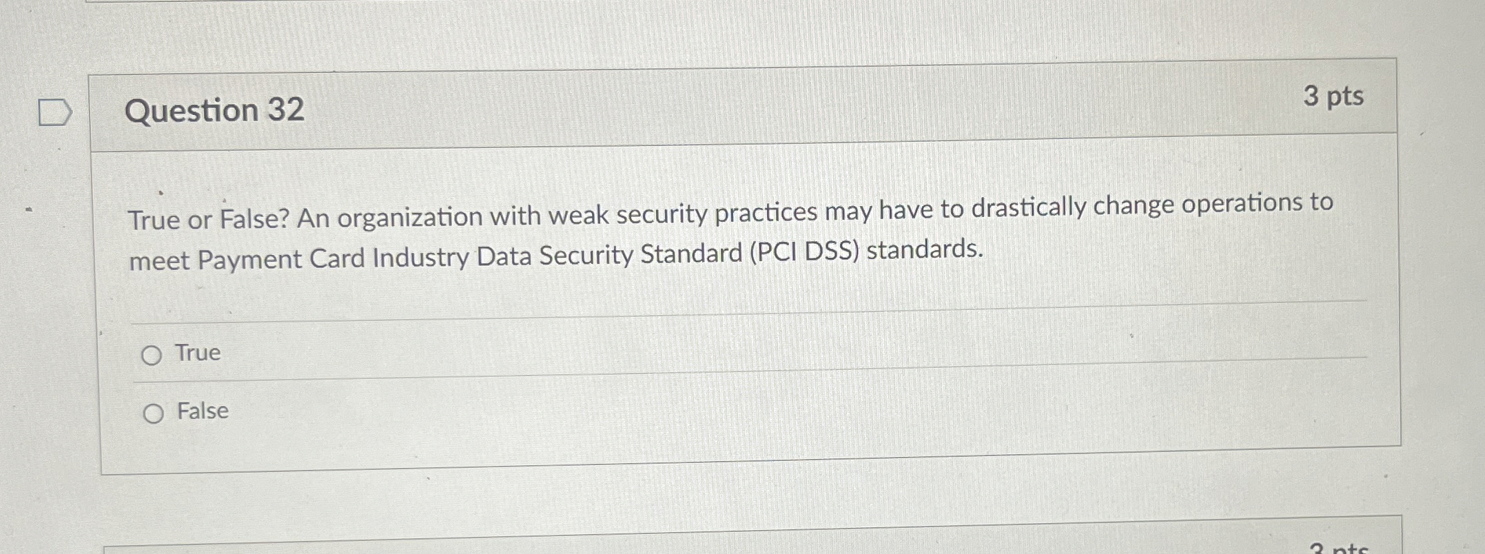 Question 3 2 True or False? An organization with