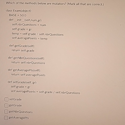Which of the methods below are mutators? ( Mark