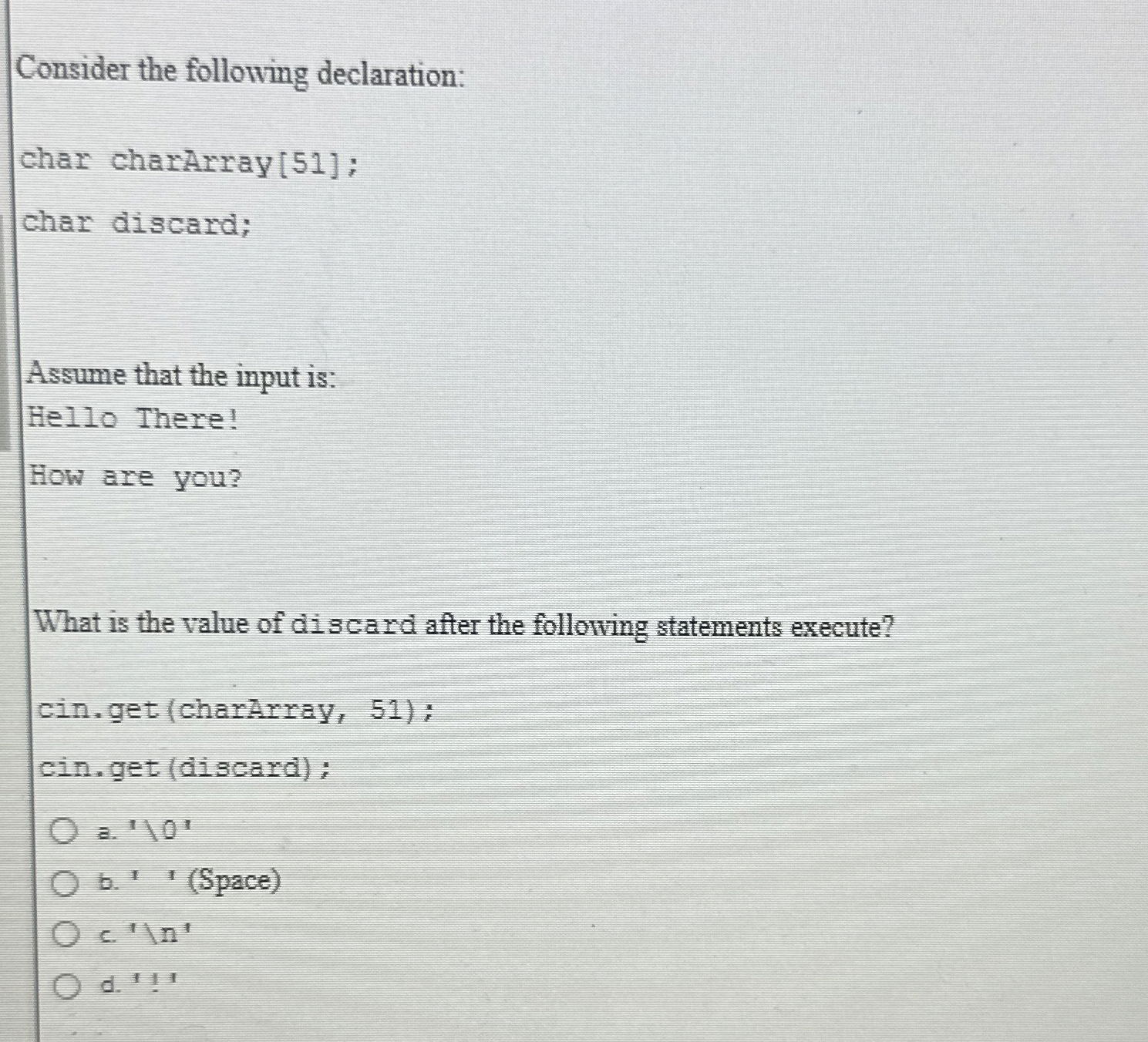 Consider the following declaration: char