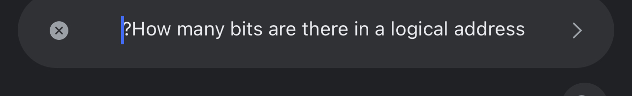 How many bits are there in a logical address