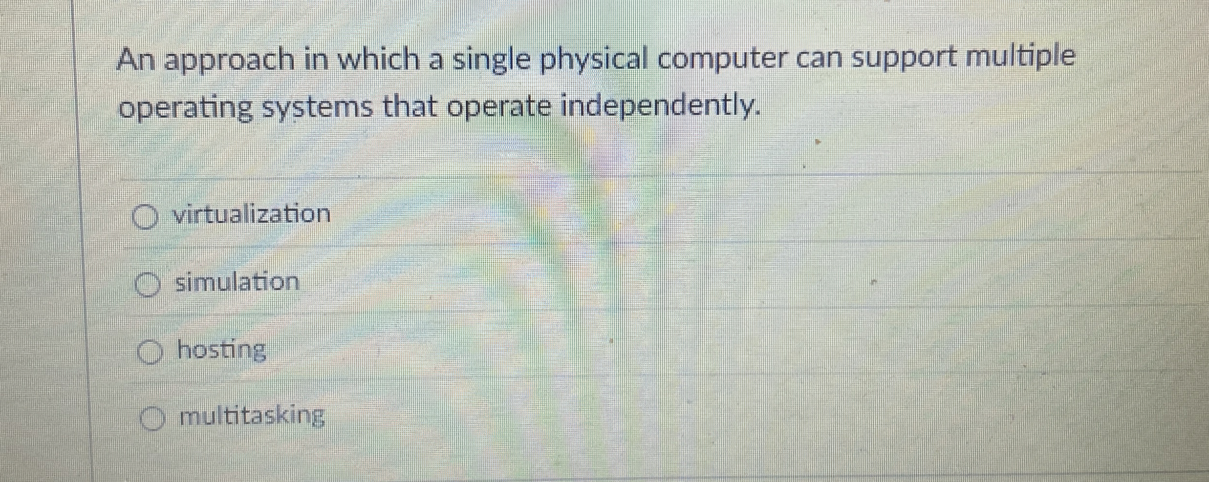 An approach in which a single physical computer