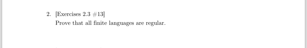 [ Exercises 2 . 3 # 1 3 Prove that all finite
