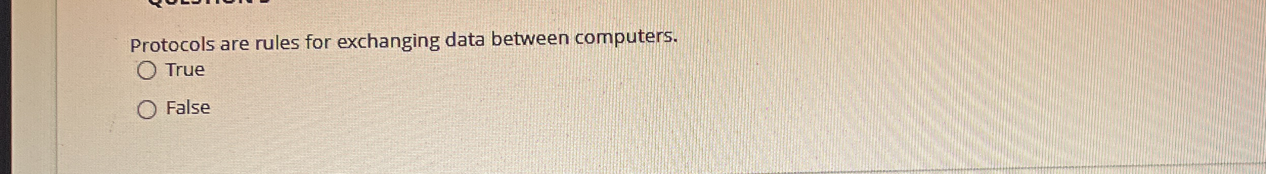 Protocols are rules for exchanging data between