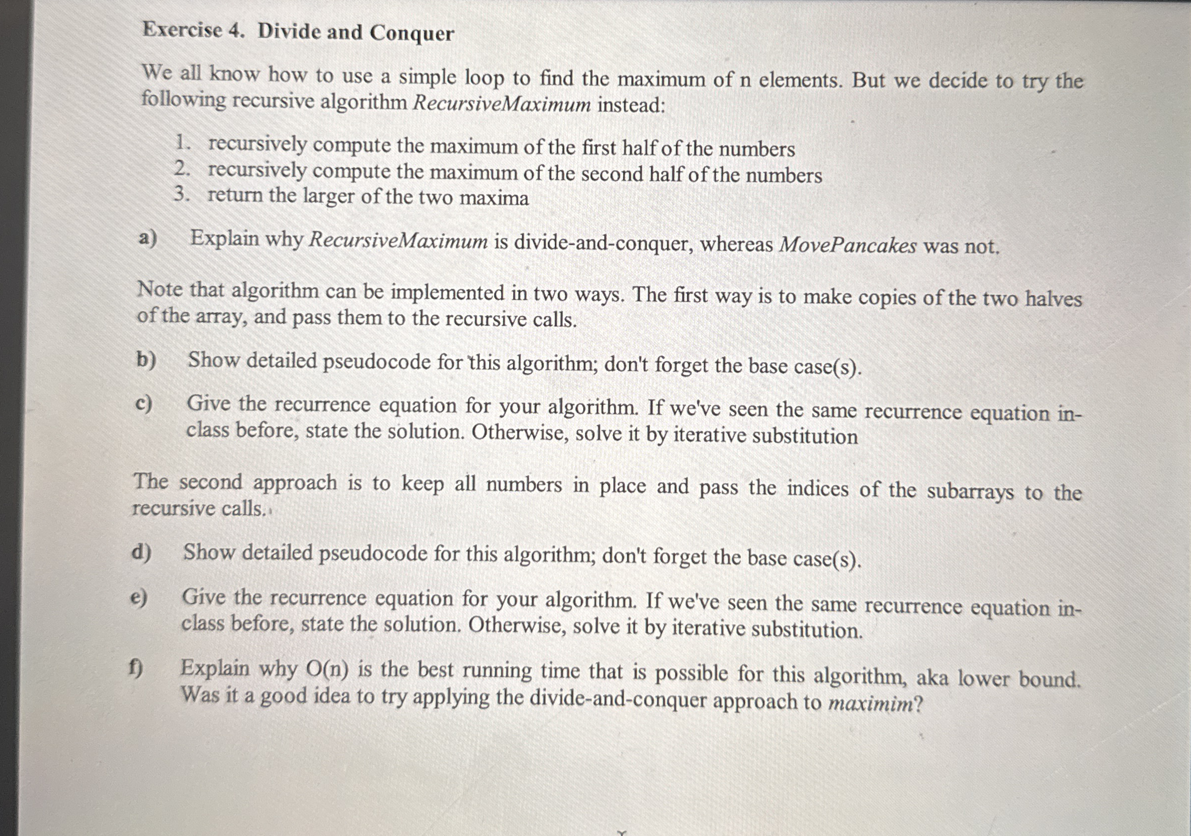 Exercise 4 . Divide and Conquer We all know how