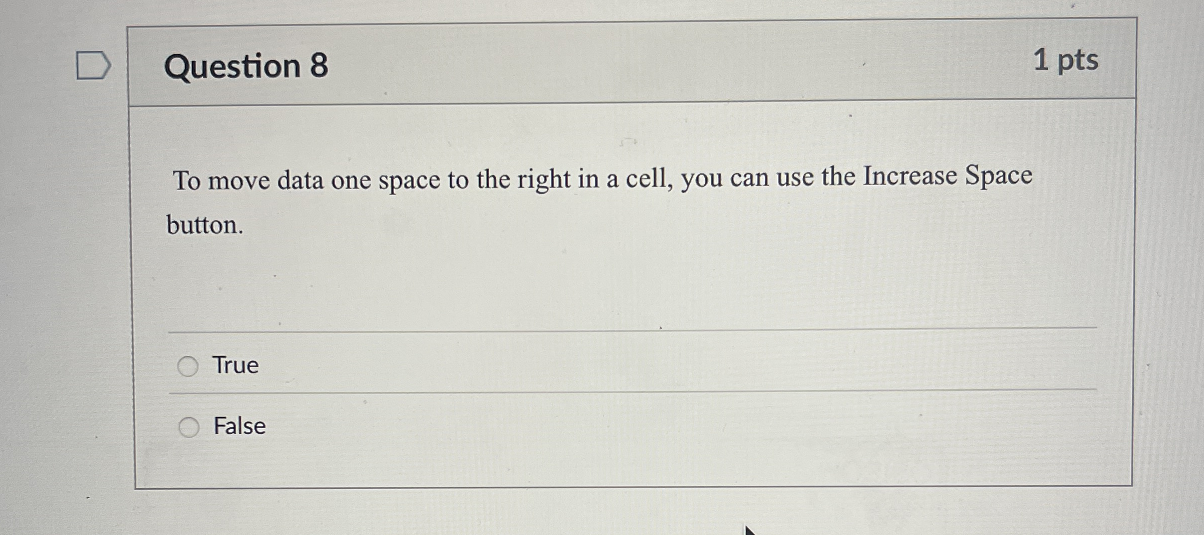 Question 8 To move data one space to the right in