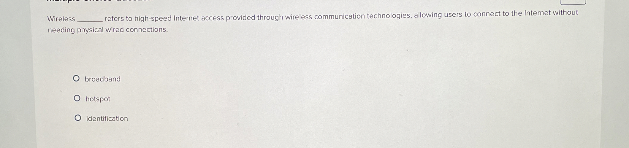 Wireless refers to high - speed Internet access