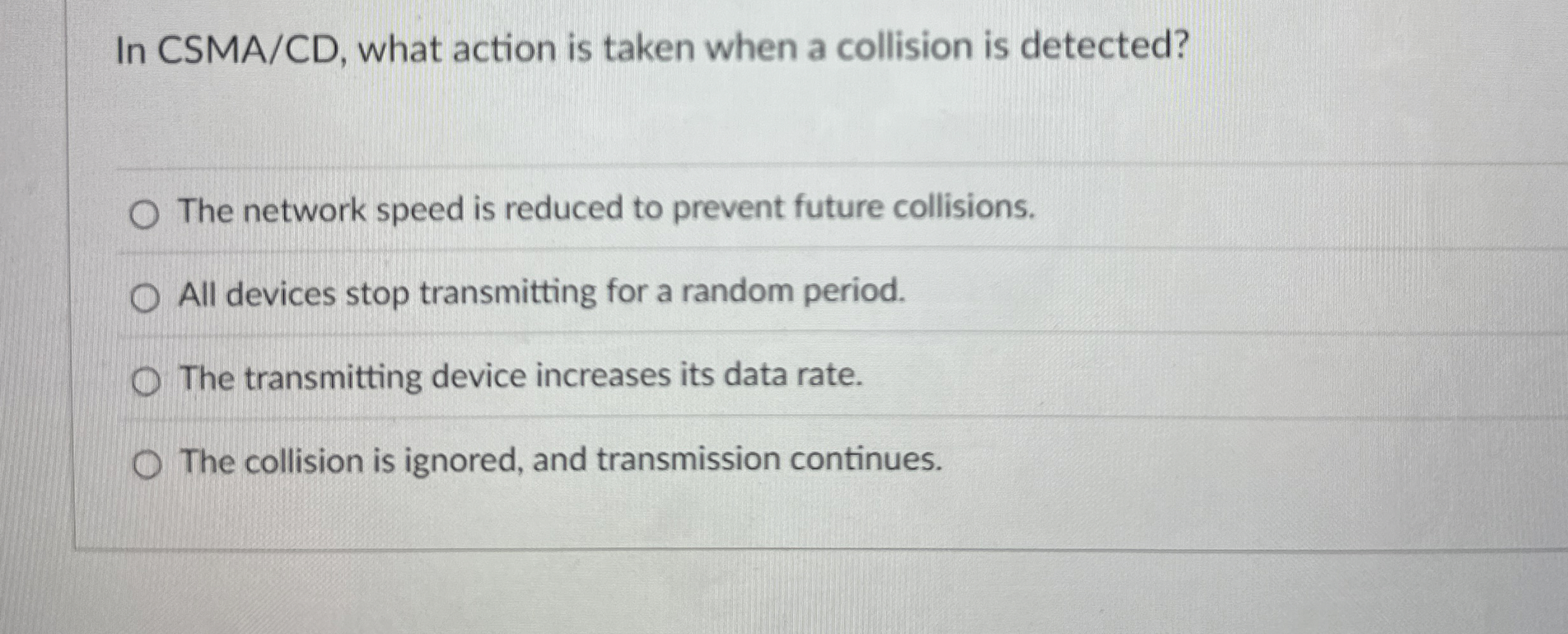 In CSMA / CD , what action is taken when a