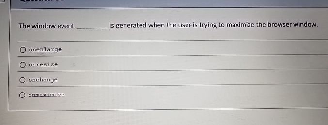 The window event is generated when the user is