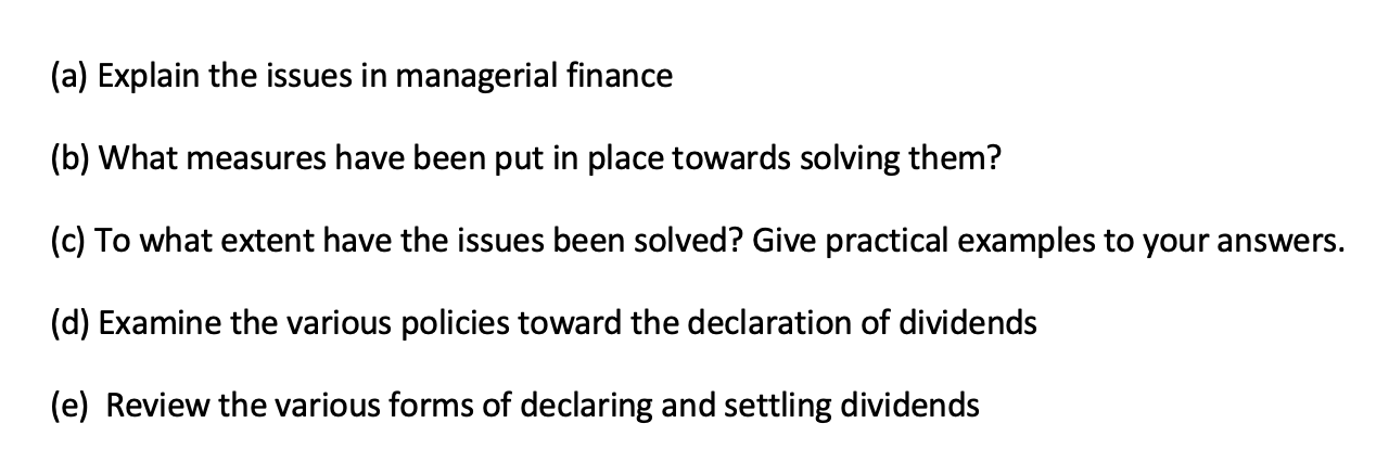 (a) Explain the issues in managerial finance (b)