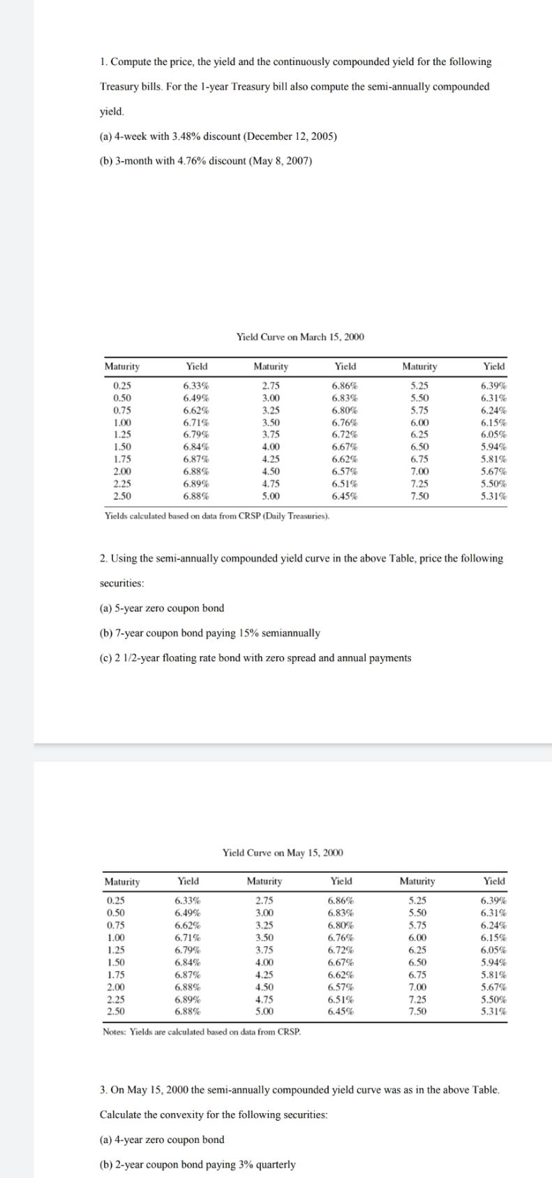 please solve this 1. Compute the price, the yield