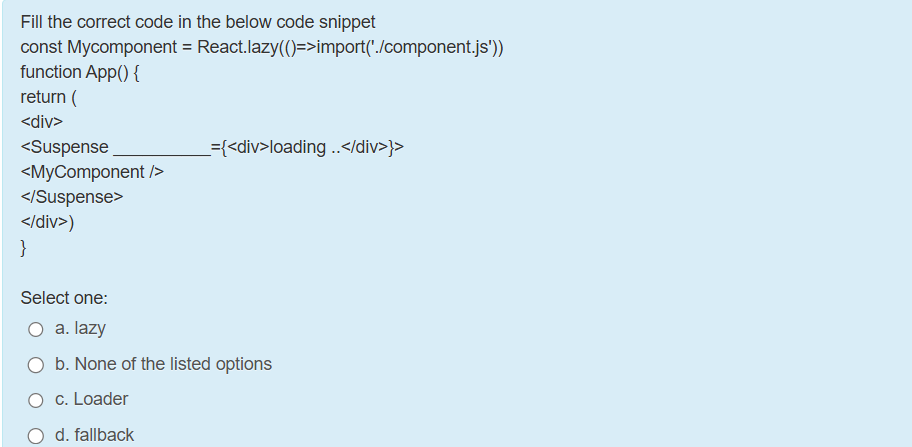 Fill the correct code in the below code snippet