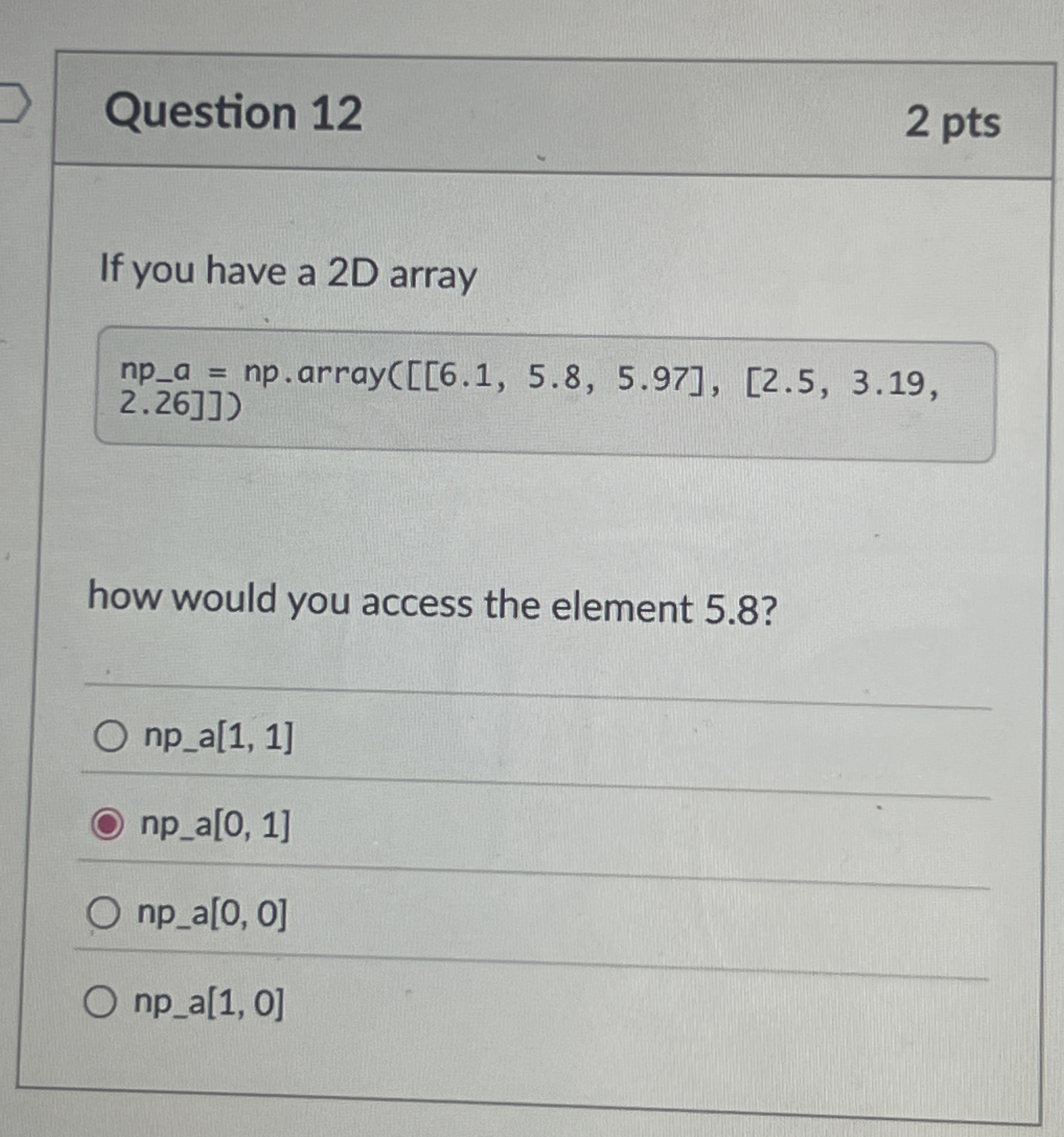 Question 1 2 If you have a 2 D array ) 2 . 2 6 (