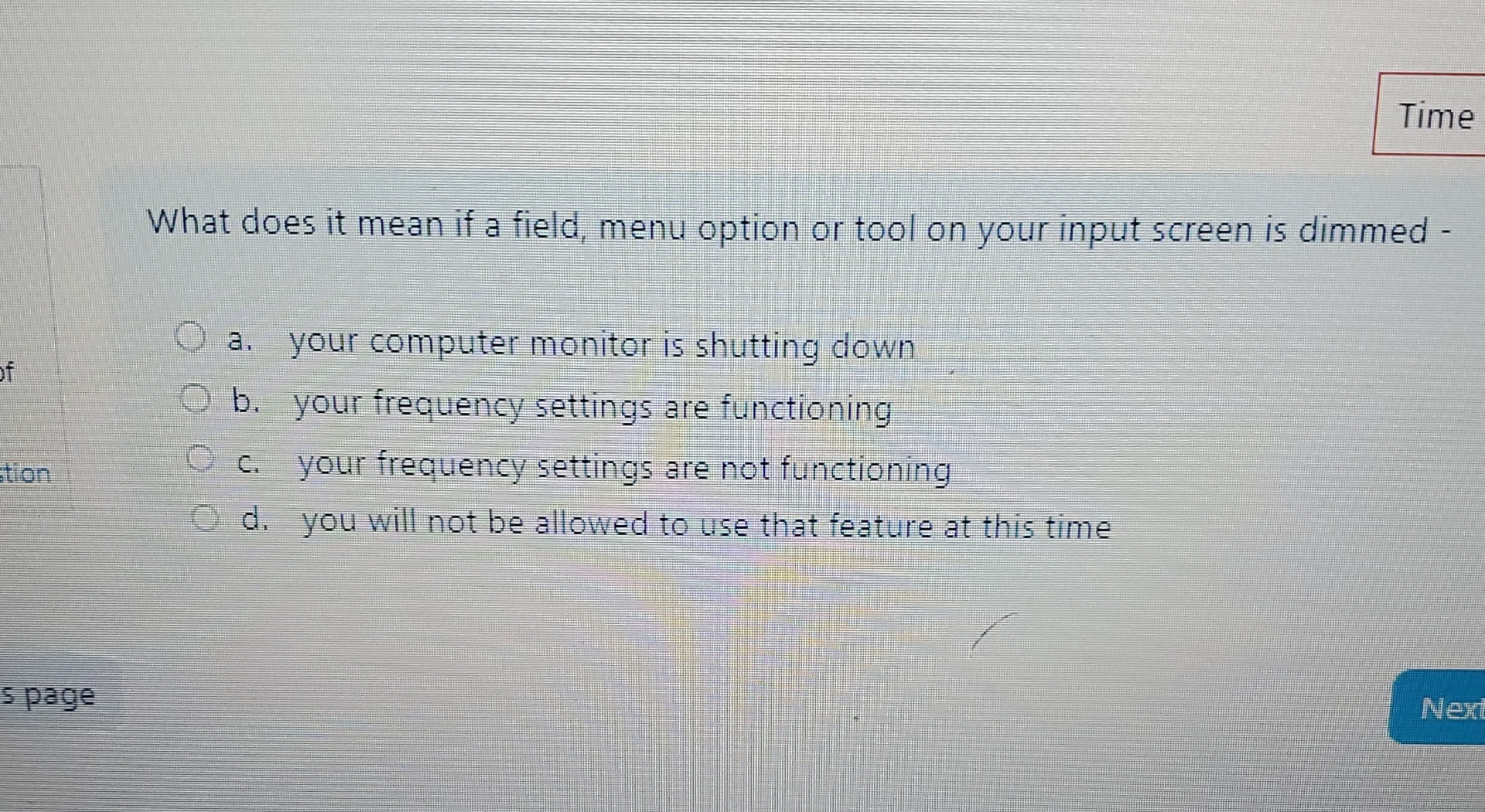 What does it mean if a field, menu option or tool