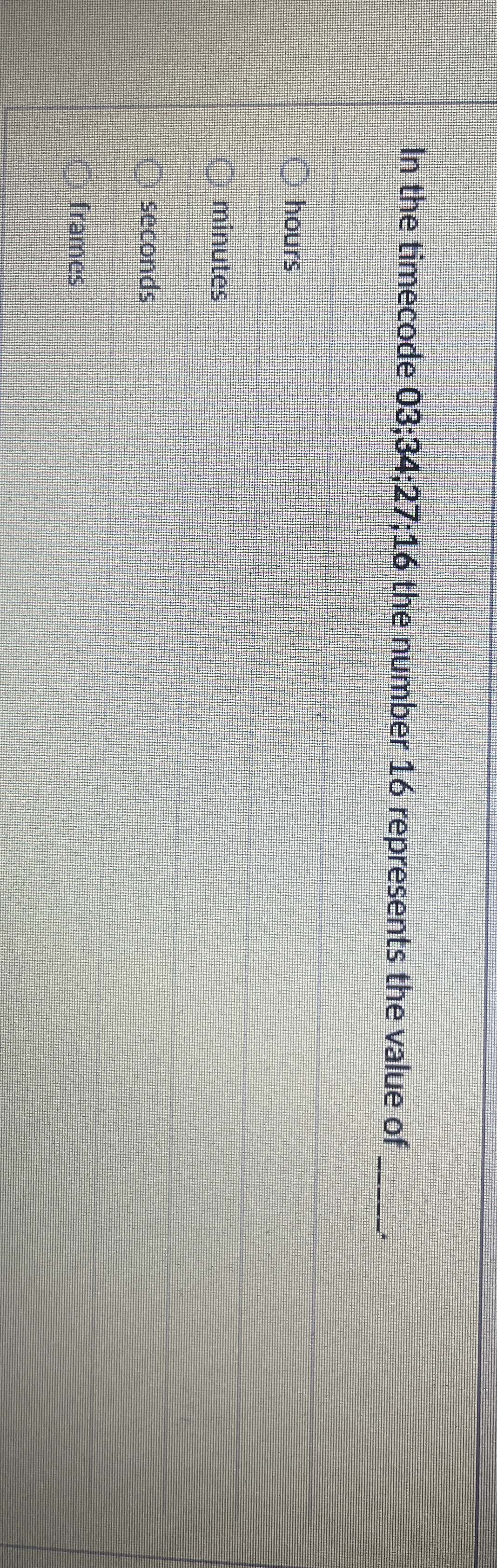 In the timecode 0 3 ; 3 4 ; 2 7 ; 1 6 the number