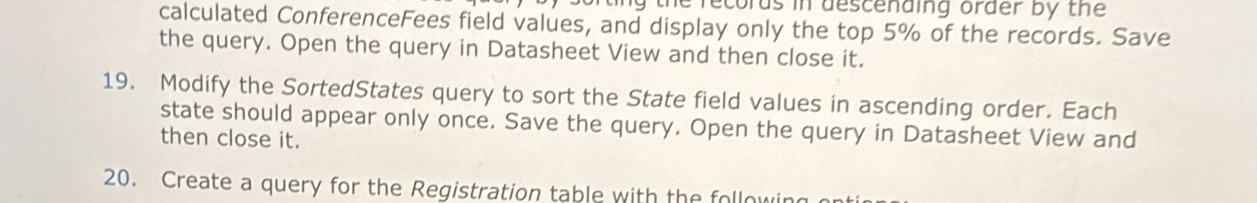 1 9 . Modify the SortedStates query to sort the