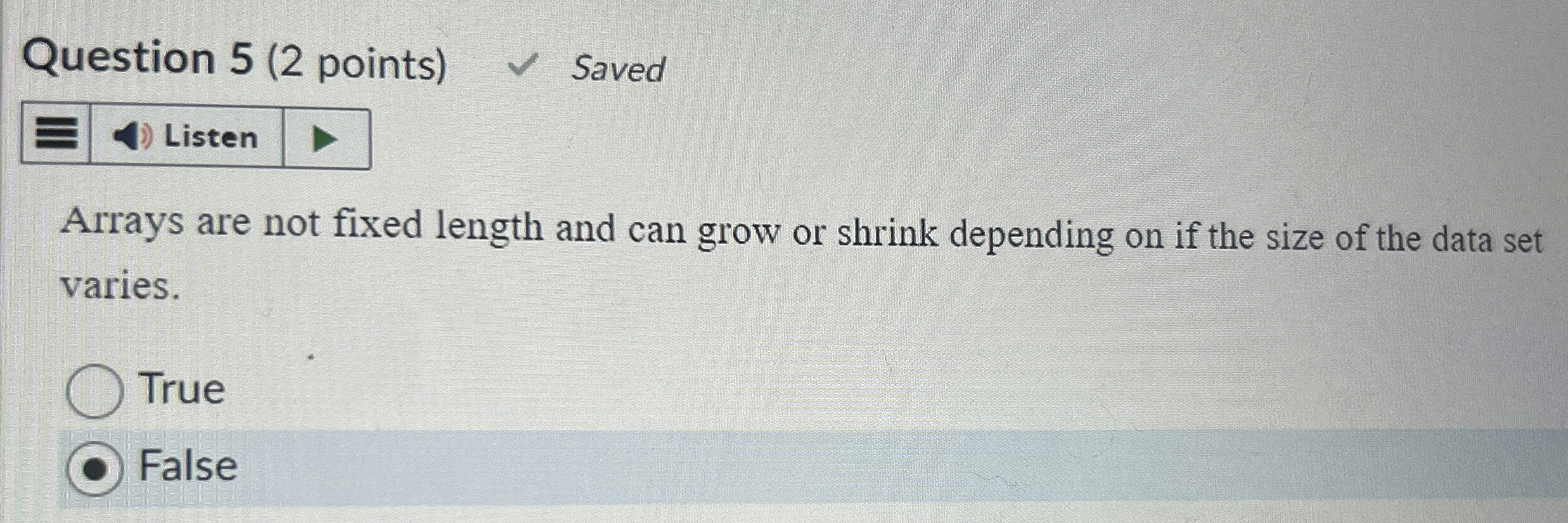 Question 5 ( 2 points ) Saved Arrays are not