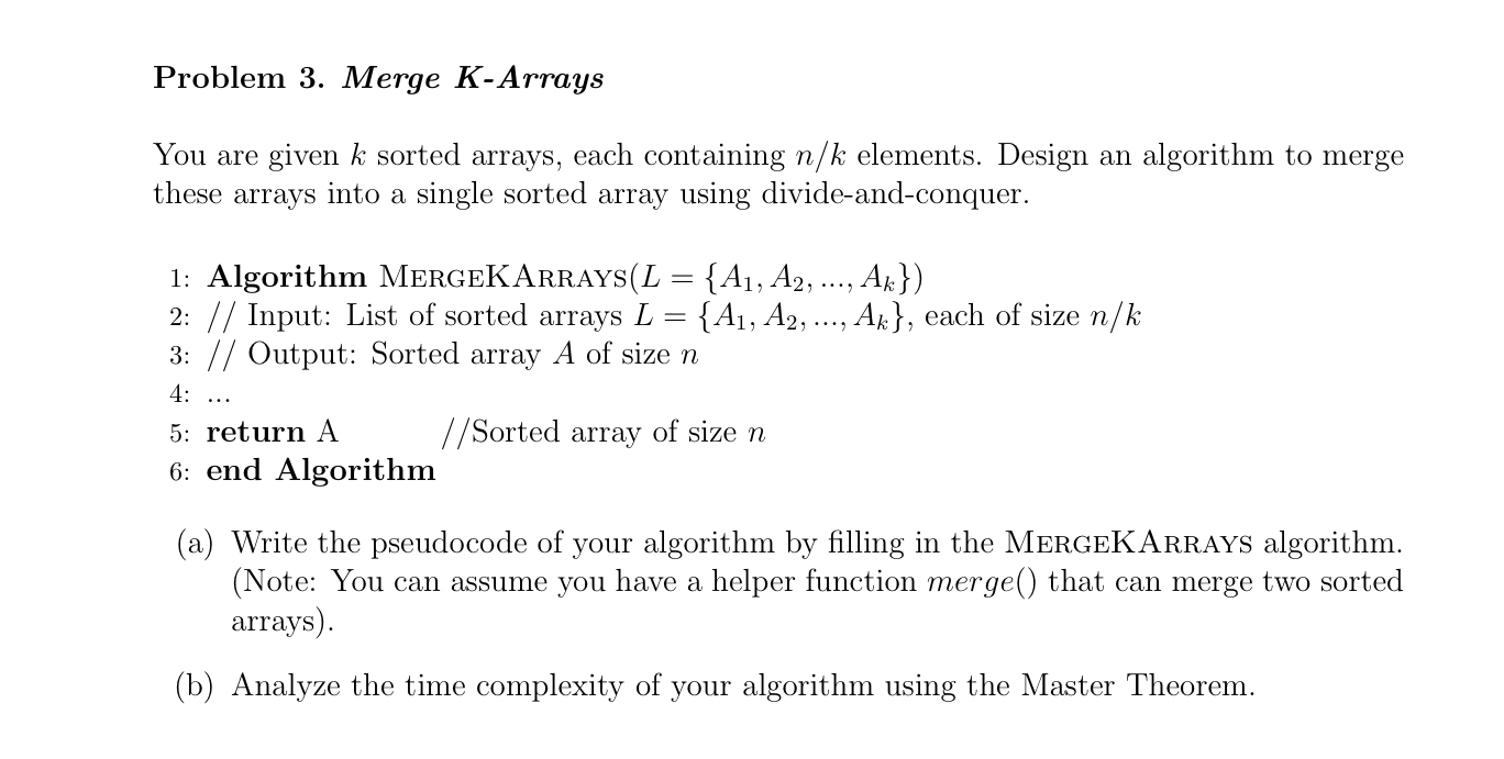 Problem 3 . Merge K - Arrays You are given k