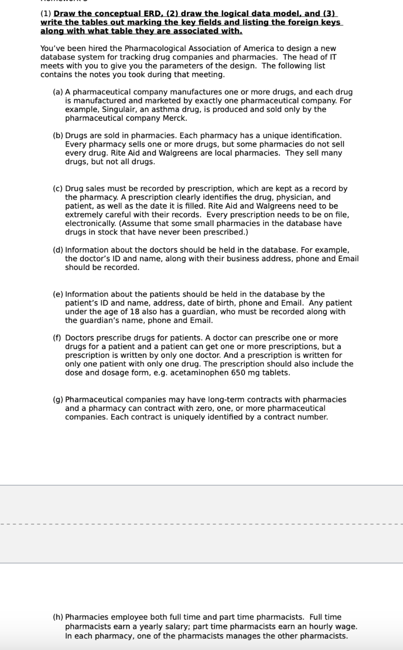 1 ) Draw the conceptual ERD, ( 2 ) draw the