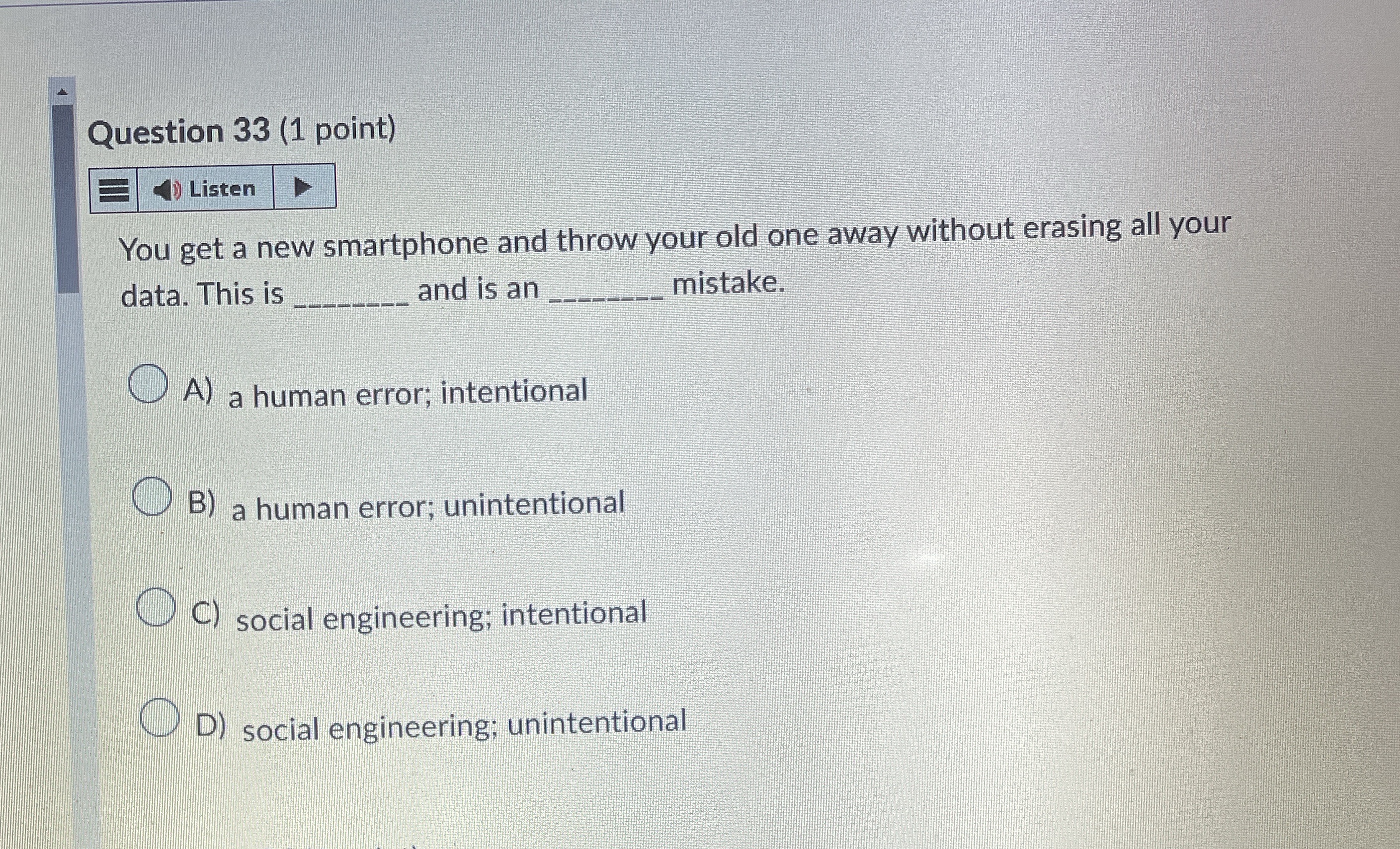 Question 3 3 ( 1 point ) Listen You get a new