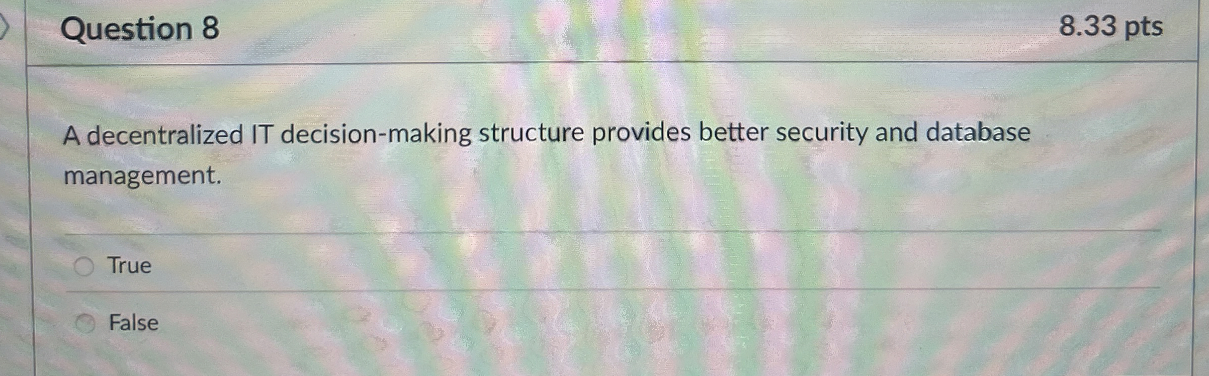 Question 8 8 . 3 3 pts A decentralized IT