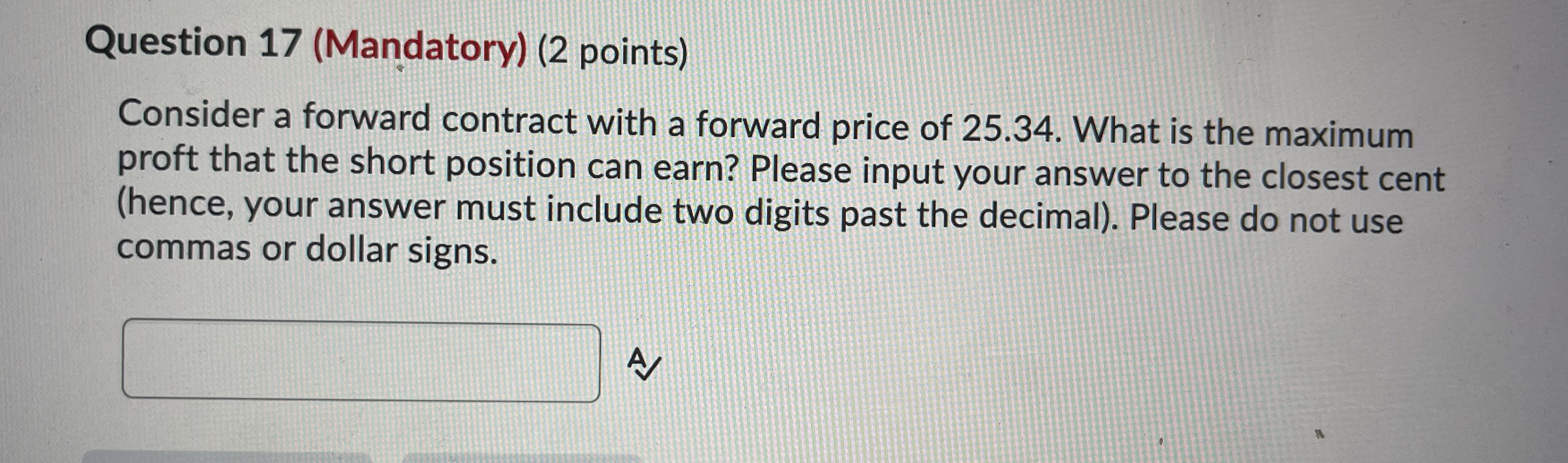 Question 17 (Mandatory) (2 points) Consider a