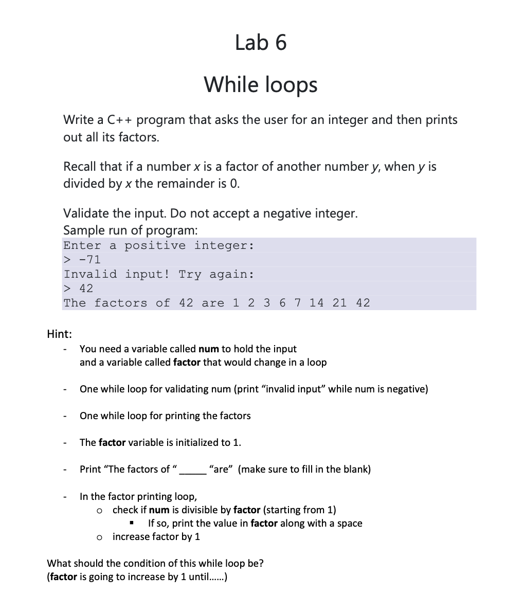 While loops Write a C + + program that asks the