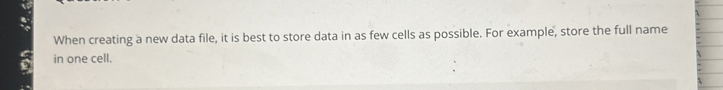 When creating a new data file, it is best to