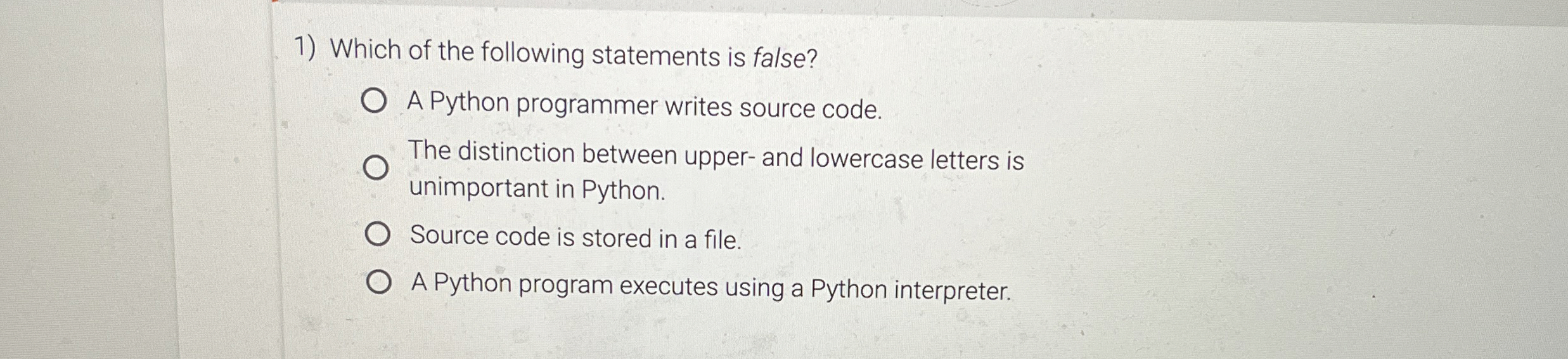 Which of the following statements is false? A