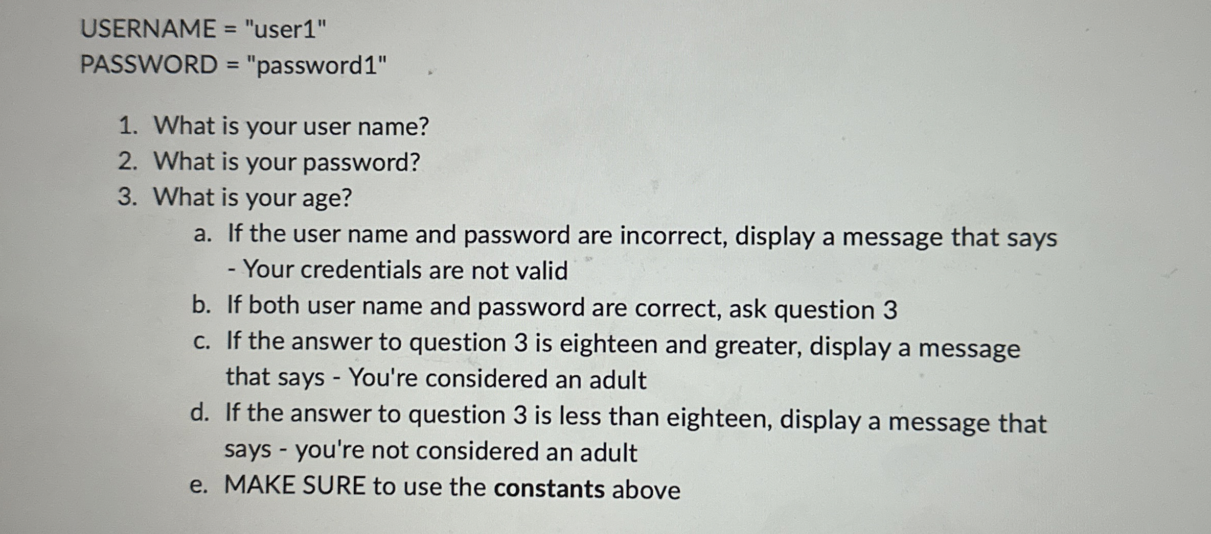 USERNAME = "user 1 " PASSWORD = "password 1 "