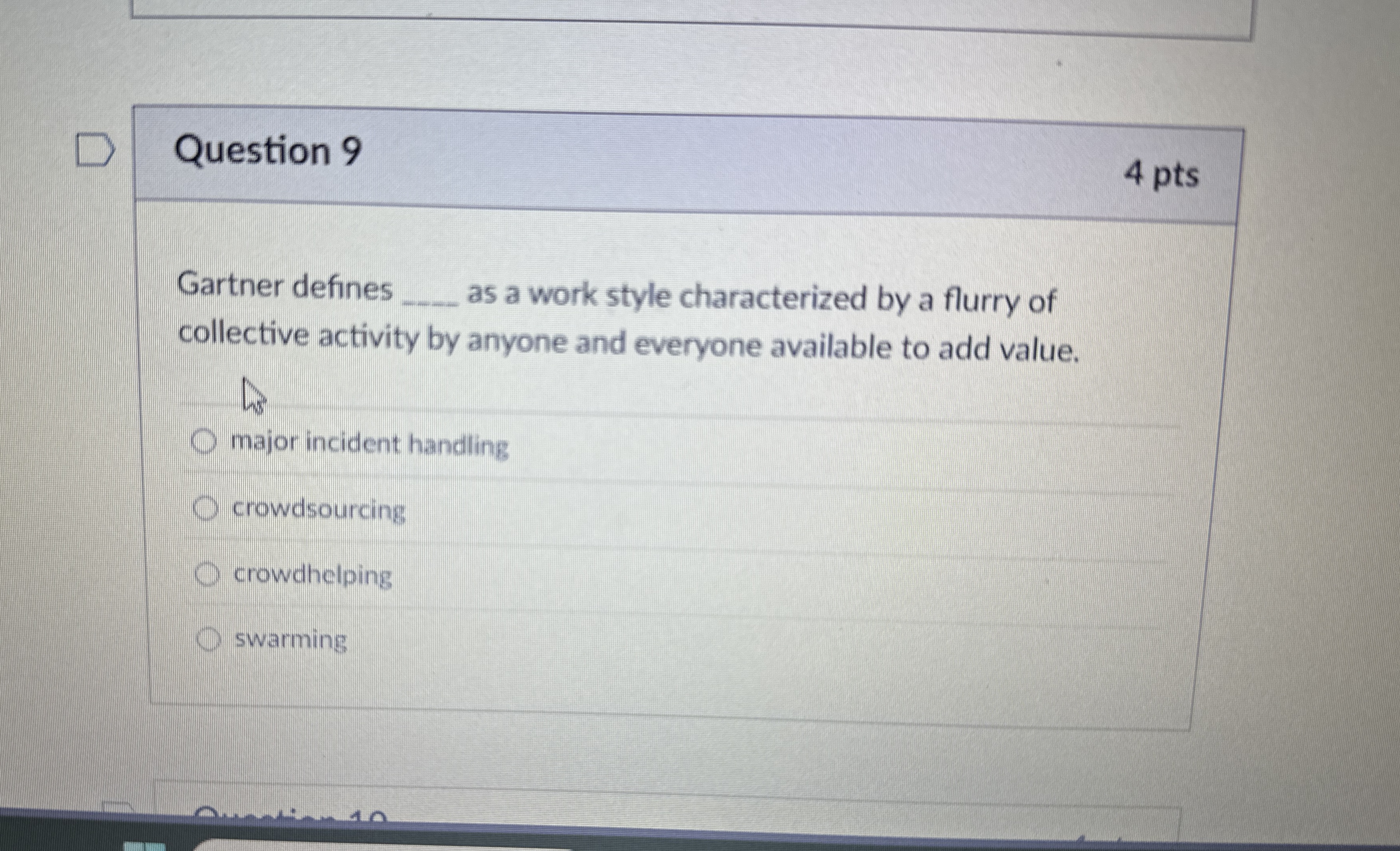 Question 9 4 pts Gartner defines as a work style