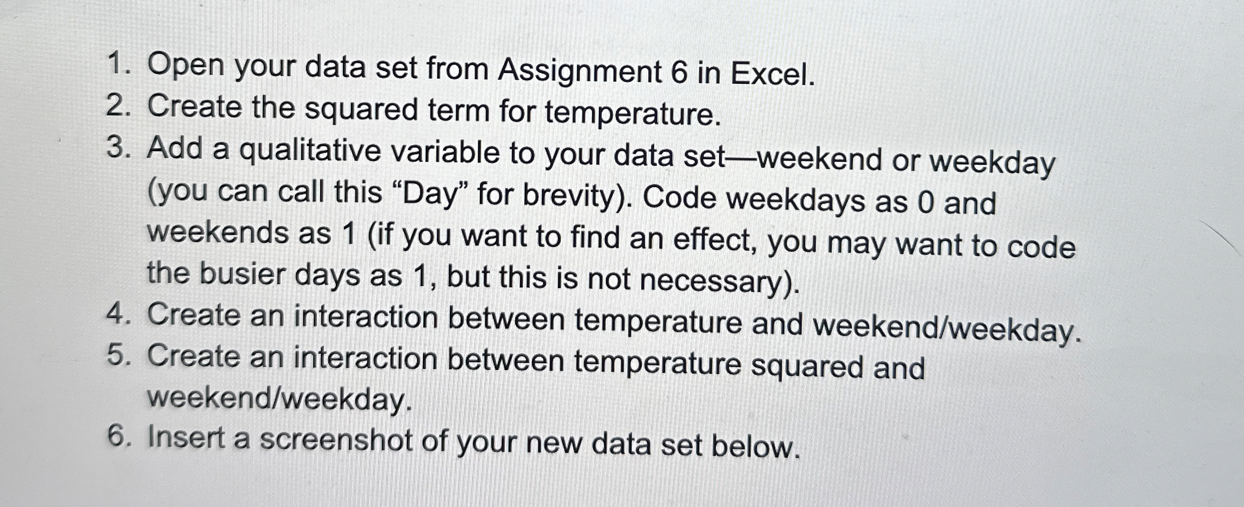 Open your data set from Assignment 6 in Excel.