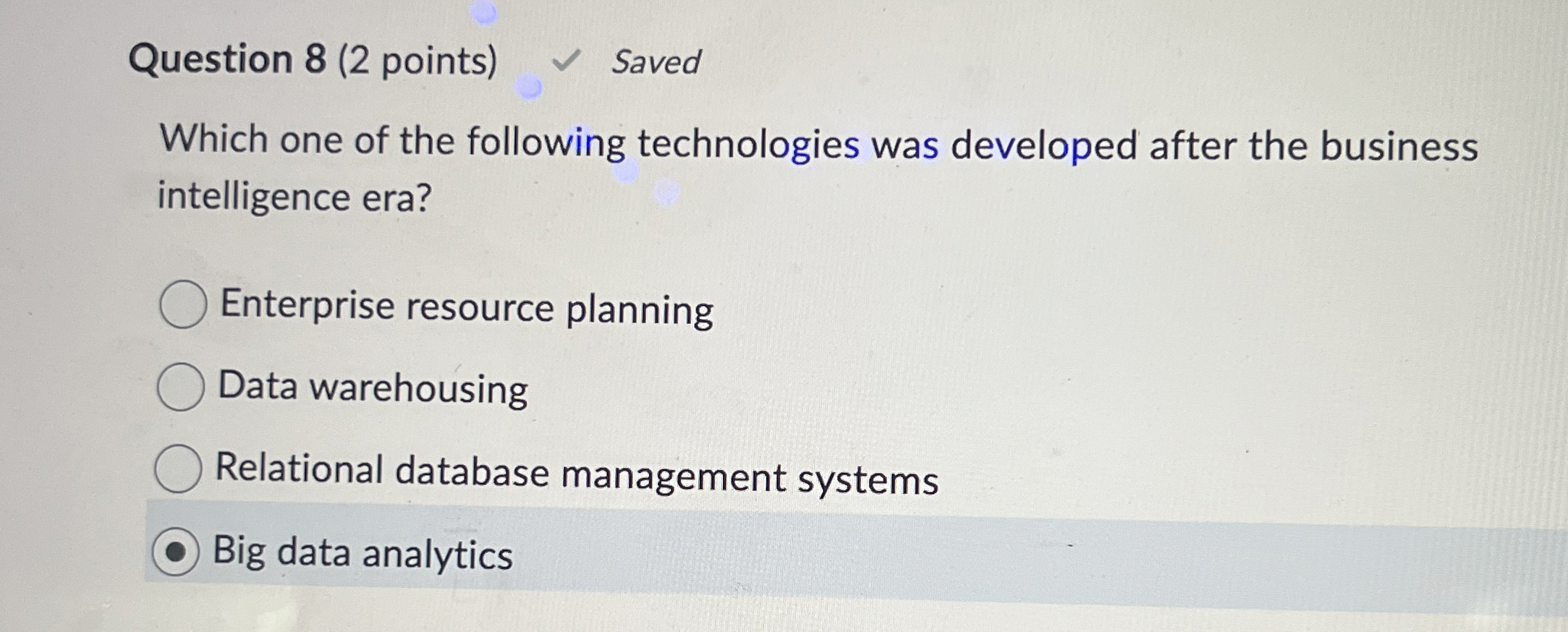 Question 8 ( 2 points ) Which one of the